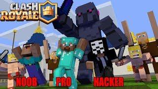 NOOB VS PRO VS HACKER CLASH ROYALE - MINECRAFT ANIMATION