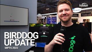 BirdDog Update - The Media Production and Technology Show - Holdan