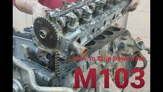 Stripping Down A Mercedes Benz Engine (M103)