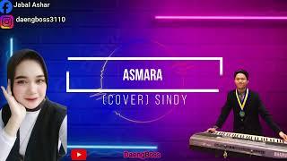 ASMARA//Voc:Sindy(Cover)