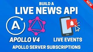 Build A Live News API with Apollo Server V4 Subscriptions and GraphQL (TypeScript Tutorial)