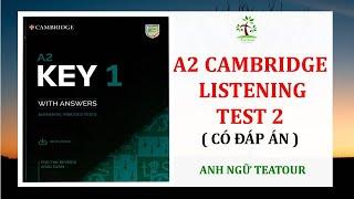 KET 2020 - A2 Key 1 Authentic Practice Tests 2020 - KET Listening TEST 2 with ANSWER KEY