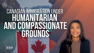 Canada PR Under Humanitarian and Compassionate Grounds