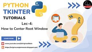 Tkinter Python Tutorial-Lec:4 |How to  Center a tkinter window on any screen size