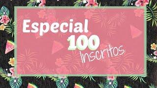 Se arrume comigo -  Especial 100 inscritos