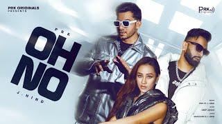 OH NO - PRK (Official Music Video) Feat. J.Hind | Deep Jandu | Latest Hindi Song 2025