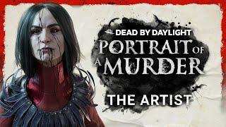 Dead by Daylight | Portrait of a Murder | Трейлер Художницы