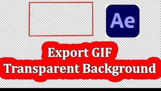 Export GIF Transparent Background | After Effects