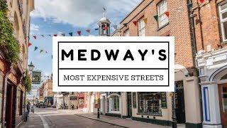 Medway property in Kent and the area's most expensive streets.