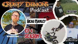 Beau Manley S2 Ep4 Crusty Demons Podcast