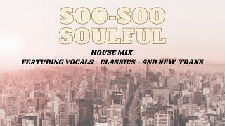 SOO-SOO SOULFUL HOUSE MIX          Mixed by DJ Gary B