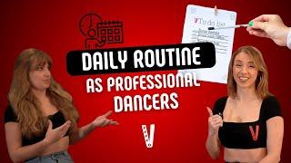 What is like to be a Professional Dancer? Our Daily Routine 