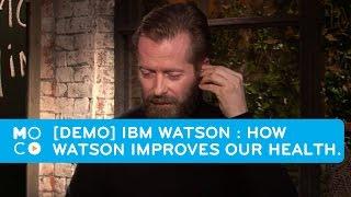 [LIVE DEMO] How Watson improves your health by using deep learning technology | #MoComoments