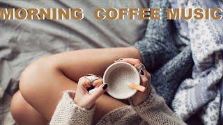 Morning Coffee Music for your morning coffee: TWO HOURS of Morning Coffee Music Playlist