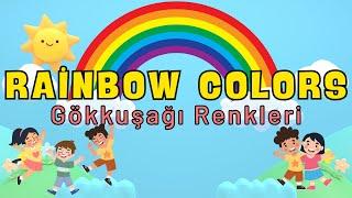 Rainbow Colors - Kıds Songs / Gökkuşağı Şarkısı - Çocuk Şarkıları