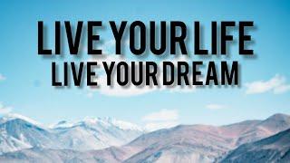 Live your life, Live your dream @MSK #mskians