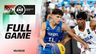 India  vs Israel  | Men | Full Game | FIBA 3x3 U18 World Cup 2023 | 3x3 Basketball