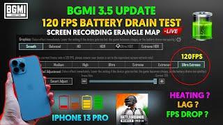 120 Fps Bgmi 3.5 Update Battery  Drain Test In Iphone 13 Pro Max Live In 120Fps Shocking Results?