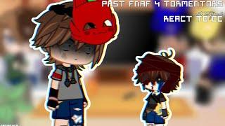 Past FNaF 4 Tormentors React to CC (Evan) || Not Original [Gacha FNaF]