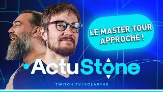 ACTUSTONE : Le Master Tour approche, dans une méta instable