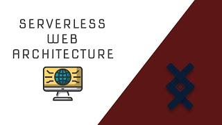 Serverless Web Architecture | Introduction