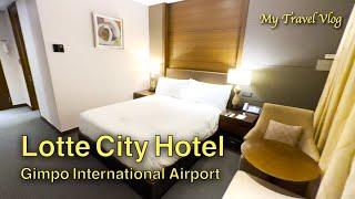 Most Convenient Hotel for GMP Airport | Lotte City Hotel Gimpo Airport