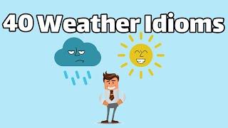 Useful English Idioms: 120 Weather Idioms