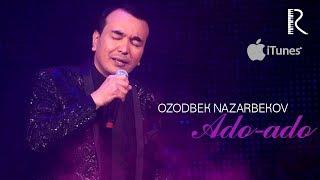 Ozodbek Nazarbekov - Ado-ado | Озодбек Назарбеков - Адо-адо (music version)