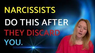 What Narcissists Do After They Discard You, And What You Need To Do.