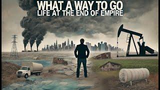 What A Way To Go: Life at the End of Empire (2007)