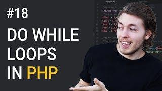 18: What Is a Do While Loop in PHP | PHP Tutorial | Learn PHP Programming | PHP for Beginners