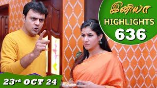 Iniya Serial | EP 636 Highlights | 23rd Oct 24 | Alya Manasa | Rishi | Saregama TV Shows Tamil