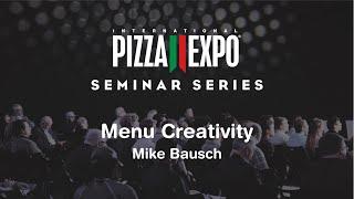 Menu Creativity with Mike Bausch