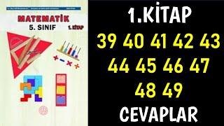 5. Sınıf Matematik Ders Kitabı Sayfa 39 40 41 42 43 44 45 46 47 48 49 Cevaplar