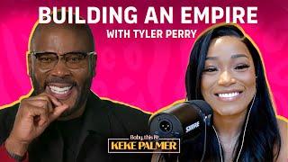 Building a Media Empire with Tyler Perry | Baby, This is Keke Palmer | Podcast