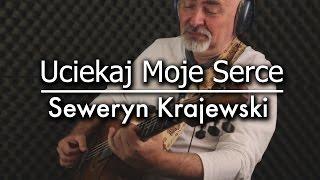 Seweryn Krajewski - Uciekaj Moje Serce - Igor Presnyakov - fingerstyle guitar cover