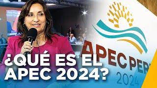 Conoce qué es el APEC 2024: ¿Cuáles son los países participantes del foro de economía?