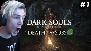 xQc Plays Dark Souls Remastered 1 DEATH = 50 SUBS - Part 1 (with chat)