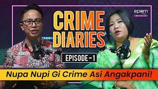 CRIME DIARIES - Episode 1 | Podcast with A. ROBITA LEIMA | Manipur Da Nupa Nupi Crime Yam Thoke