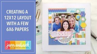 Creating a 12x12 Scrapbook Page with 6x6 Papers