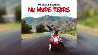 JAKONDA & NEJTRINO - No More Tears (премьера трека 2020)