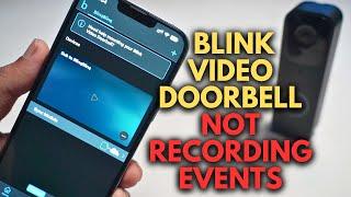 Blink Doorbell Not Recording Events: How to Fix