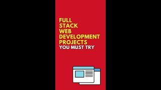 Top 5 Full Stack Web Development Projects To Become Better Developer