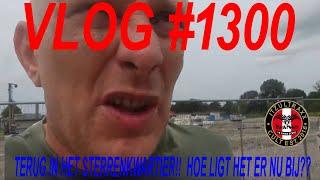 VLOG #1300 TERUG IN HET STERRENKWARTIER!!  HOE LIGT HET ER NU BIJ??