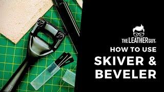 How to Use the Leather Skiver