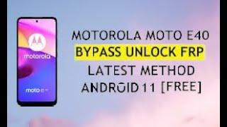 Moto E40 FRP Bypass Android 11,12 New Trick unlock google account lock without Pc new security No AP