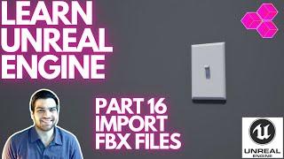 Import FBX Files with Datasmith! Part 16 Learning Beginner UNREAL ENGINE! Get Ready For UE5