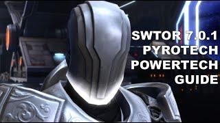 SWTOR 7.0.1 Pyrotech Powertech Guide