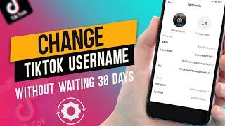 Change Your TikTok Username Without Waiting 30 Days | Change TikTok Username immediately