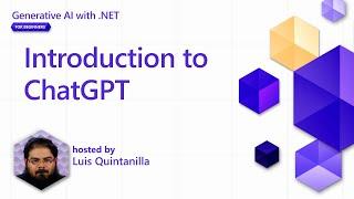 Introduction to ChatGPT [Pt 3] | Generative AI with .NET for Beginners